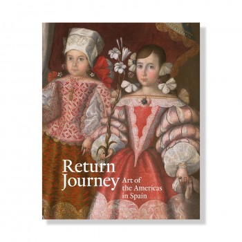 Return Journey. Art of the Americas in Spain (English)